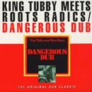 King Tubby meets Roots Radics Dangerous Dub Cover front CD