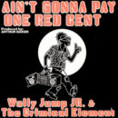 wally jump jr aint gonna pay one red cent 12 cover a