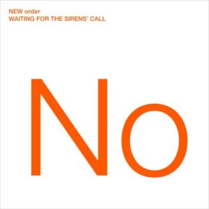 New Order - Waiting for the Sirens call Cover front