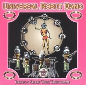 Universal Robot Band - Dance & Shake your Tambourine Cover front