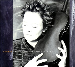 Laurie Anderson - Life on a String Cover front