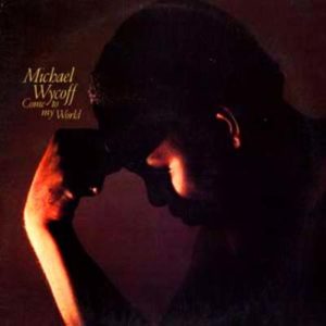 michael wycoff come to my world cover front
