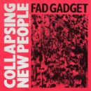 Fad Gadget - Collapsing New People 12'' Cover front