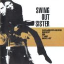 Swing Out Sister Somewhere deep in the Night Cover front CD