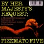 Pizzicato Five-By her majesty request_Cover front
