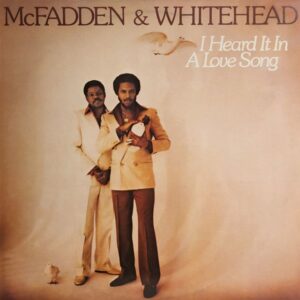 McFadden & Whitehead-I Heard It In A Love Song Cover front LP