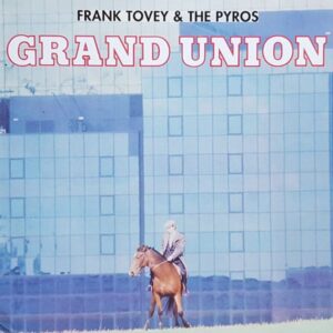 Frank Tovey and the Pyros-Grand Union Cover front LP