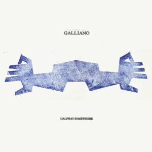 Galliano-Halfway Someware Cover front